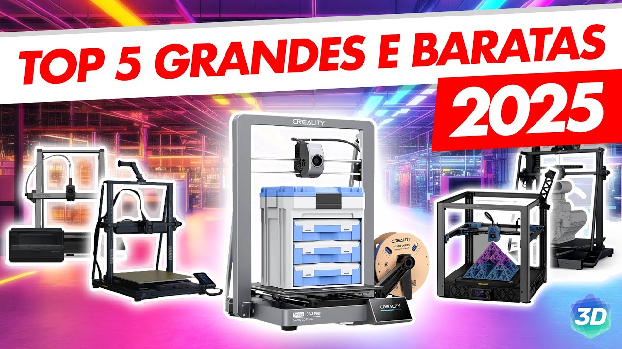 🥇[2025] 5 Melhores Impressoras 3D GRANDES e BARATAS para você ter