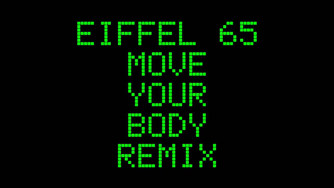 Eiffel 65 - Move Your Body - Remix
