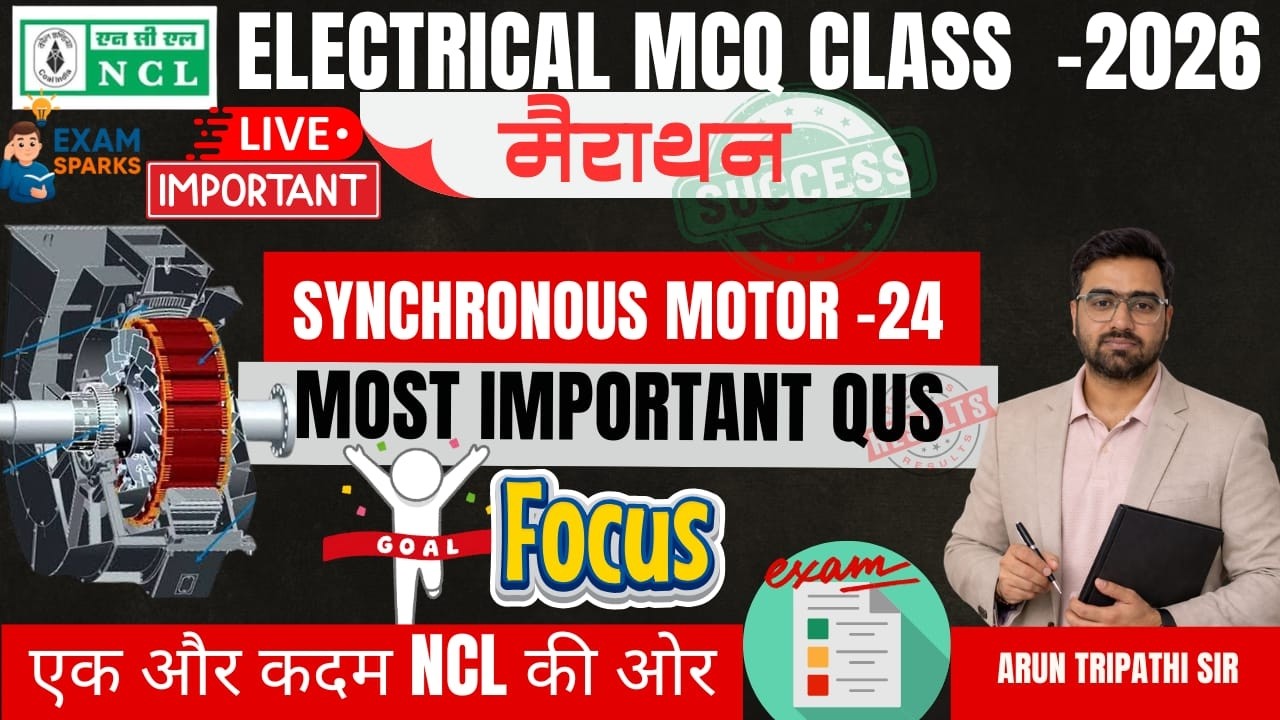 NCL Electrical Live|Synchronous Motor| Most Important Questions | Lec-24 #arunsirelectrical #ncl2026