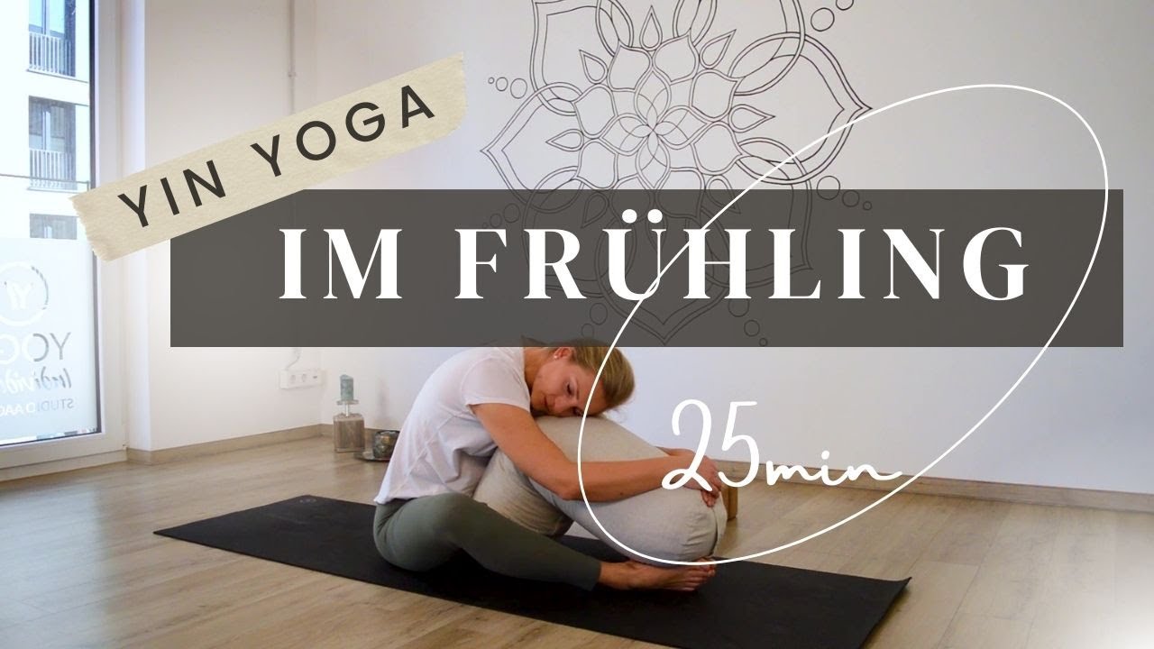 Yin Yoga im Frühling | 25 Minuten Yin Sequenz für Leber und Gallenblasen Meridian