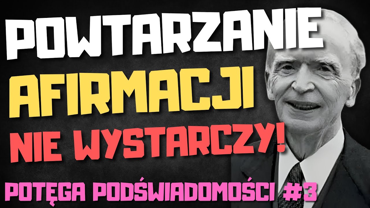 Brakujący element AFIRMACJI, który pozwala świadomie KREOWAĆ swoje życie. Nie popełniaj tego BŁĘDU!