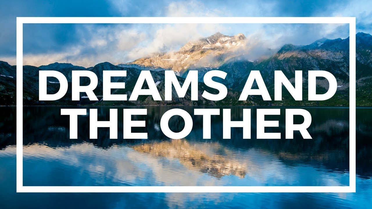 Dreams and the Other
