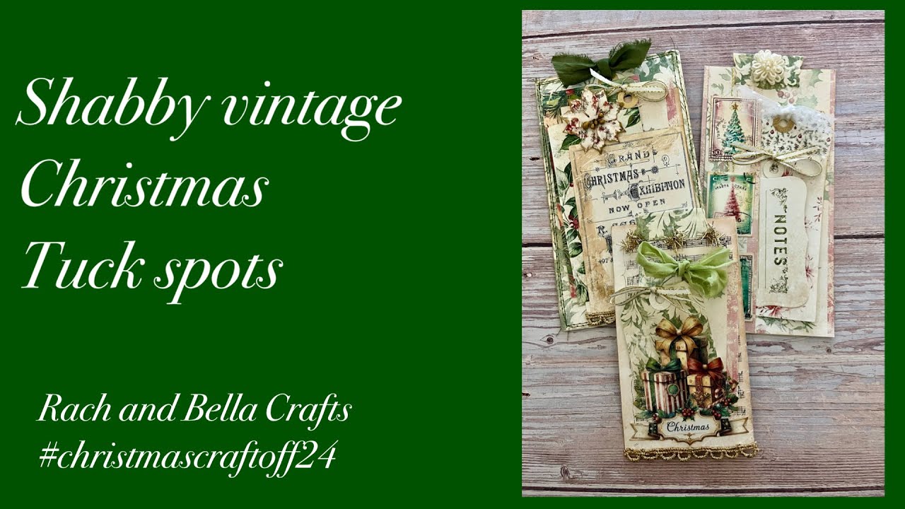 Shabby vintage Christmas Tuck spots #christmascraftoff24