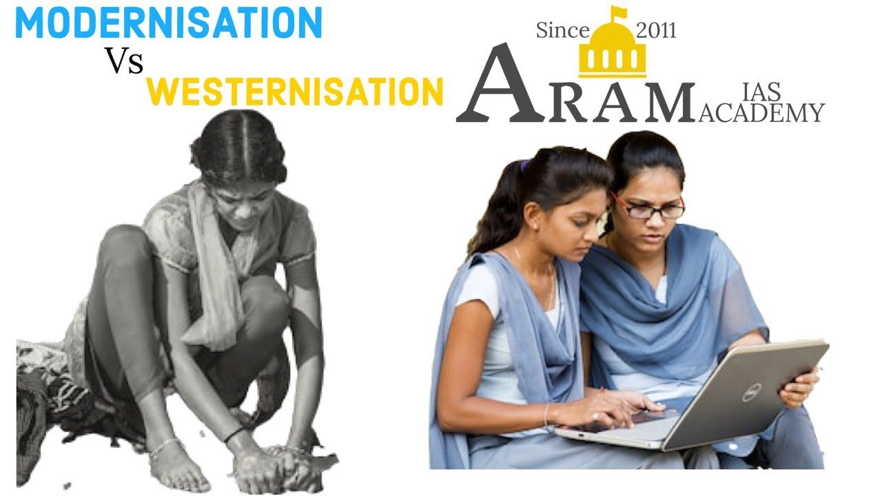 Modernisation Vs Westernisation