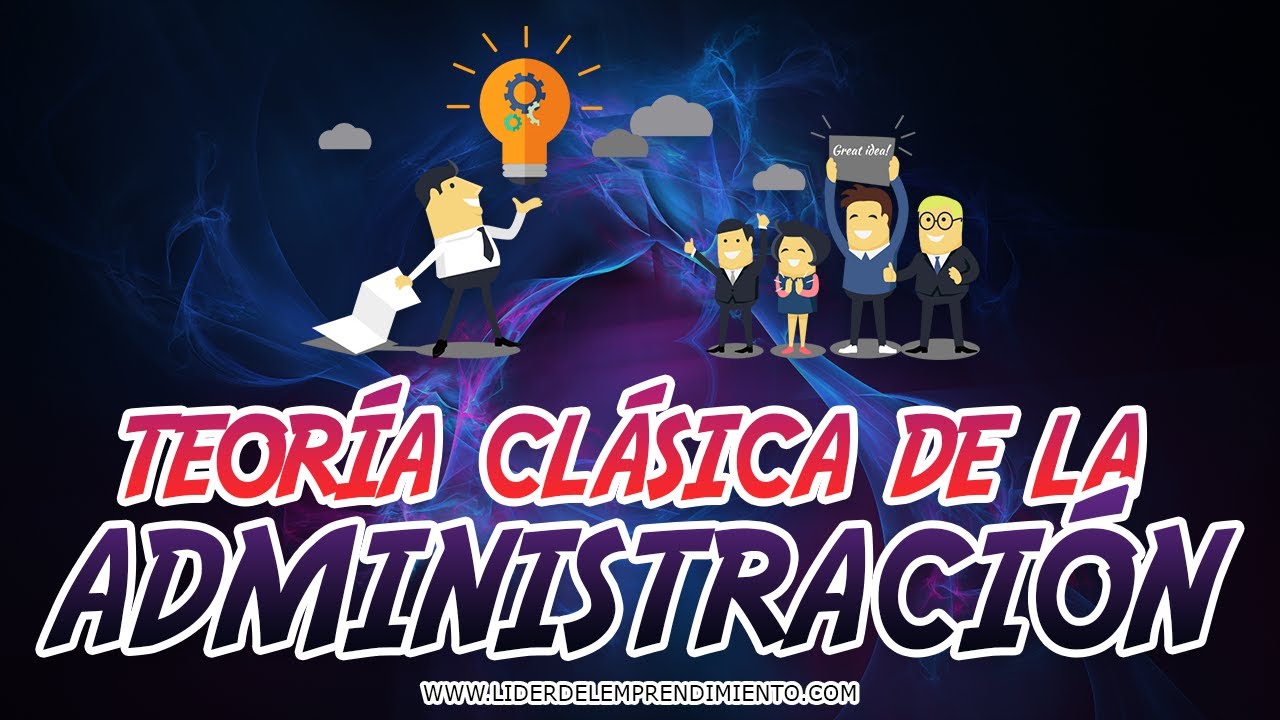 Teoría clásica de la Administración de Henri Fayol
