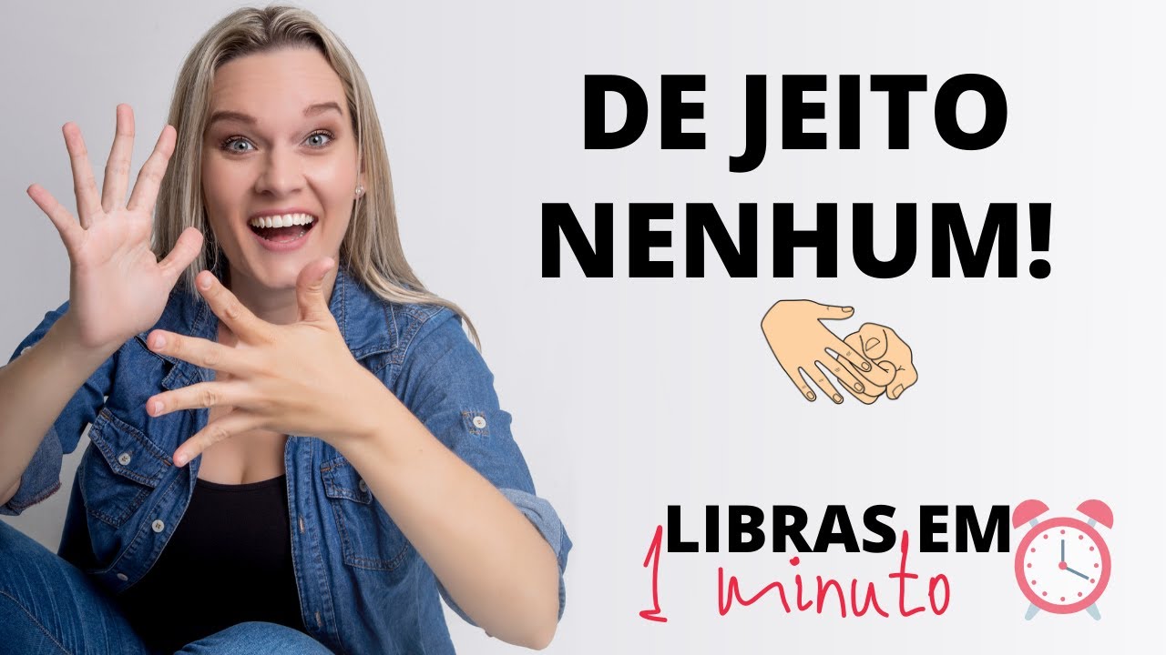 161º CURSO DE LIBRAS | DE JEITO NENHUM