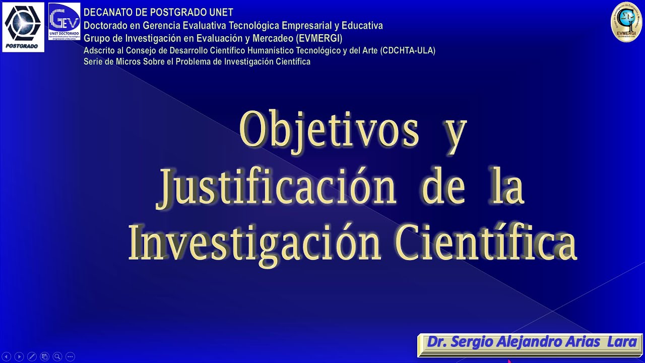 SI.2 Objetivos y Justificación de la Investigación Científica
