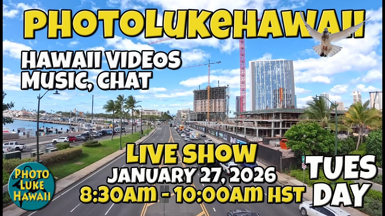 PhotoLukeHawaii Live Show - Hawaii Music, Hula, Surf & Oahu Tips & Adventures January 27, 2026