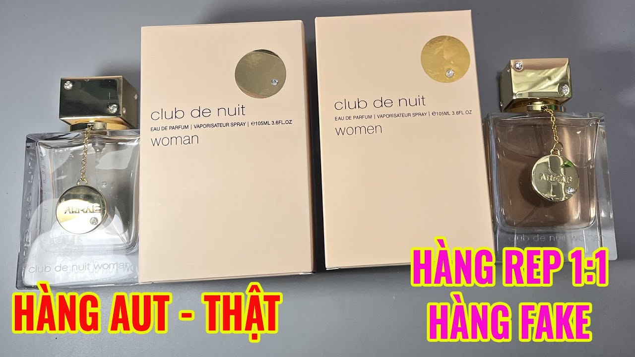 Cách phân biệt hàng thật và giả nước hoa Nữ Club de nuit woman