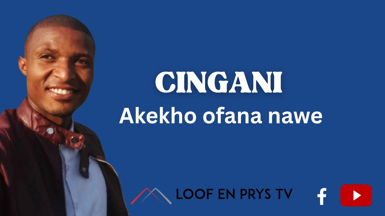 Akekho ofana nawe | Cingani Mkhetshane