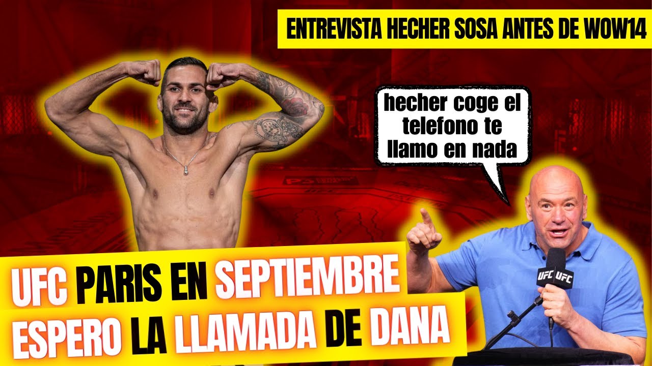 Las CLAVES del FICHAJE por WOW/ Su ENTRADA a UFC, los DETALLES. ENTREVISTA HECHER SOSA.
