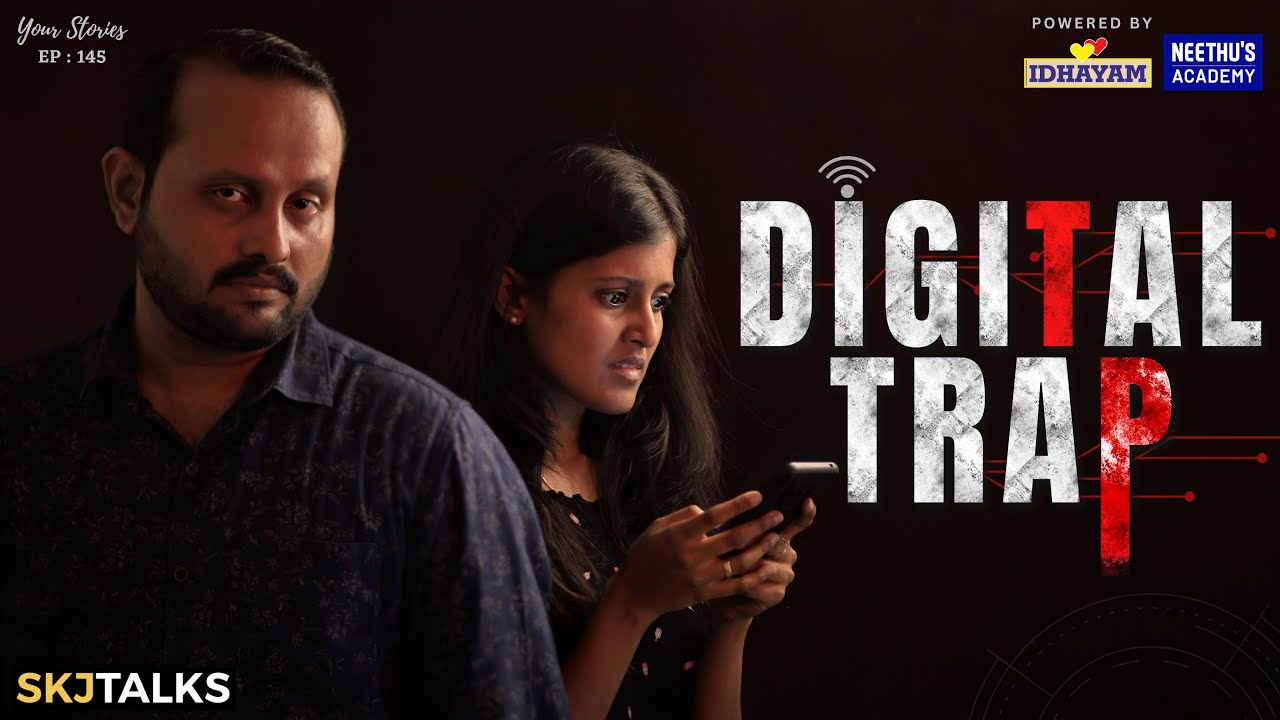 Digital Trap | Scam | Safeguard your Money | Your Stories EP-145 | SKJ Talks | Thriller Short film