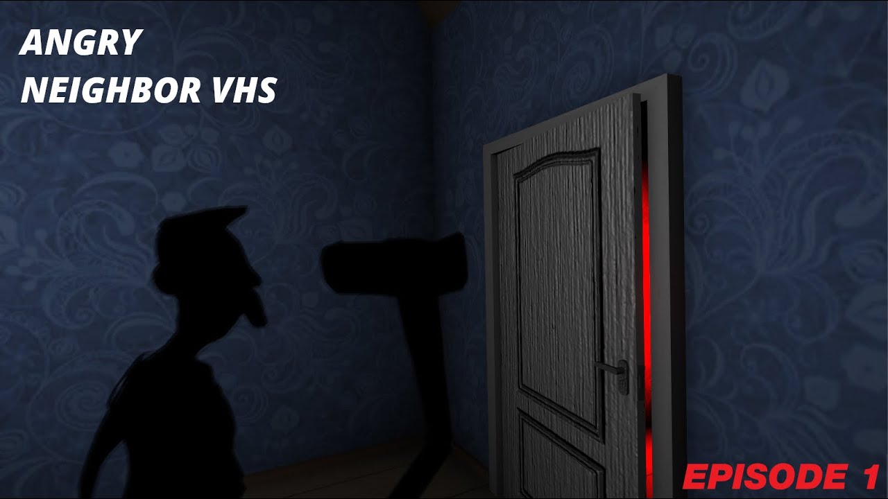 Angry Neighbor VHS | EP: 1