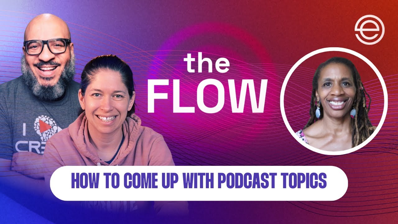 How to Come Up With Podcast Topics | The Flow