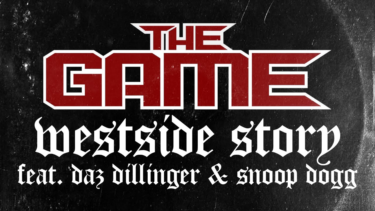 The Game – Westside Story [Westcoast Remix] (featuring Daz Dillinger & Snoop Dogg)