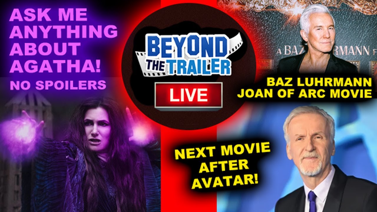 Agatha All Along - Early Reviews, Just Watched! Baz Luhrmann Joan of Arc, James Cameron Hiroshima