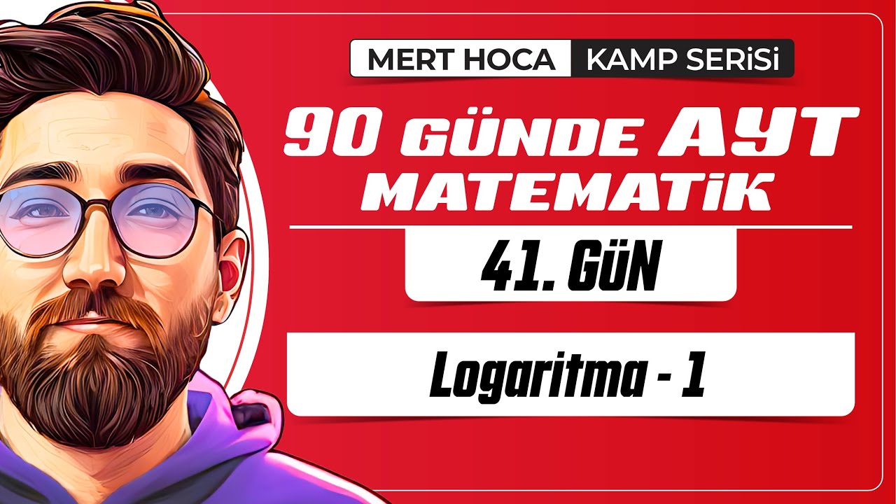 90 Günde AYT Matematik Kampı | 41.Gün | Tek Video | Logaritma-1 | 2024 | #merthoca