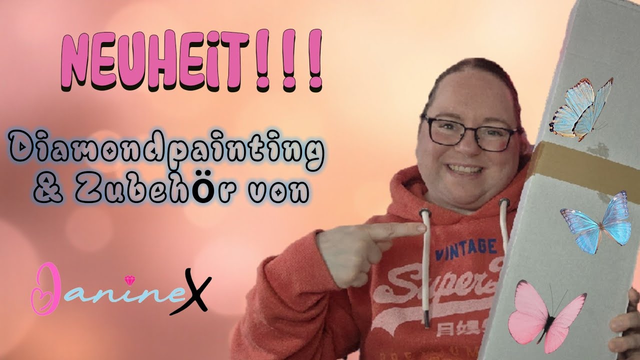 Einfach toll // Diamondpainting Neuheiten bei JanineX// Unboxing 😍
