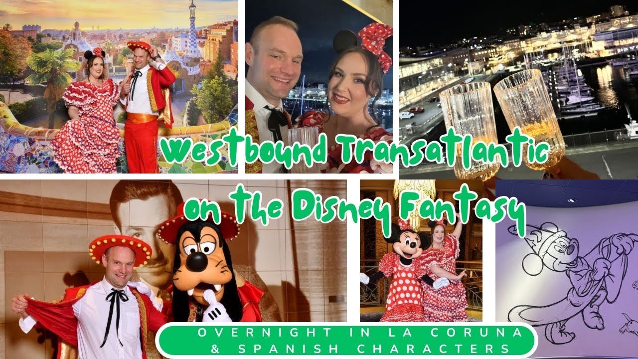 Spanish Character Outfits & Overnight in La Coruña |Day 3 Part 2|Disney Fantasy Transatlantic Cruise