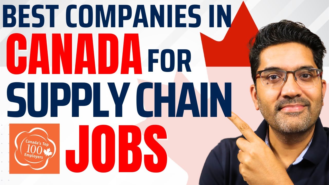 Best Companies in Canada for SUPPLY CHAIN JOBS - Using Globe & Mail's Canada's 100 Best Employers