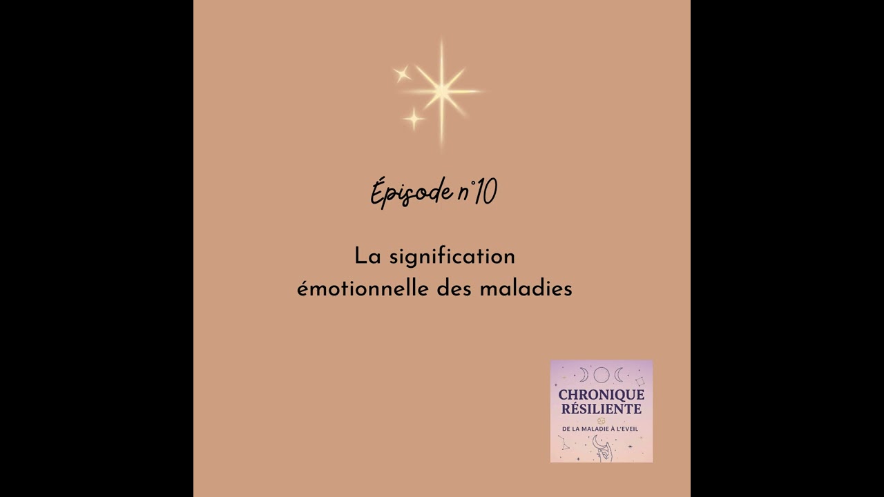 10 - La signification émotionnelle des maladies
