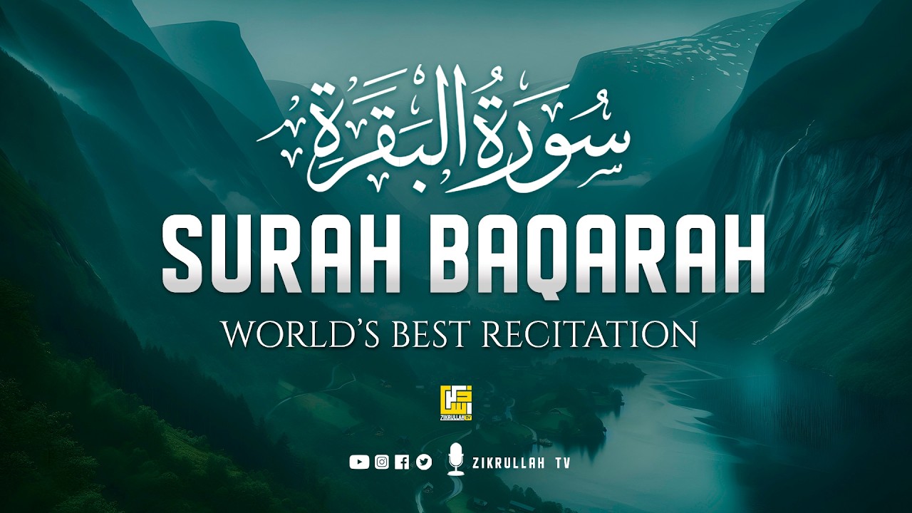 Surah Al-Baqarah Full (سورة البقرة) | Ultimate Most Heart Touching Quran Recitation | Zikrullah TV