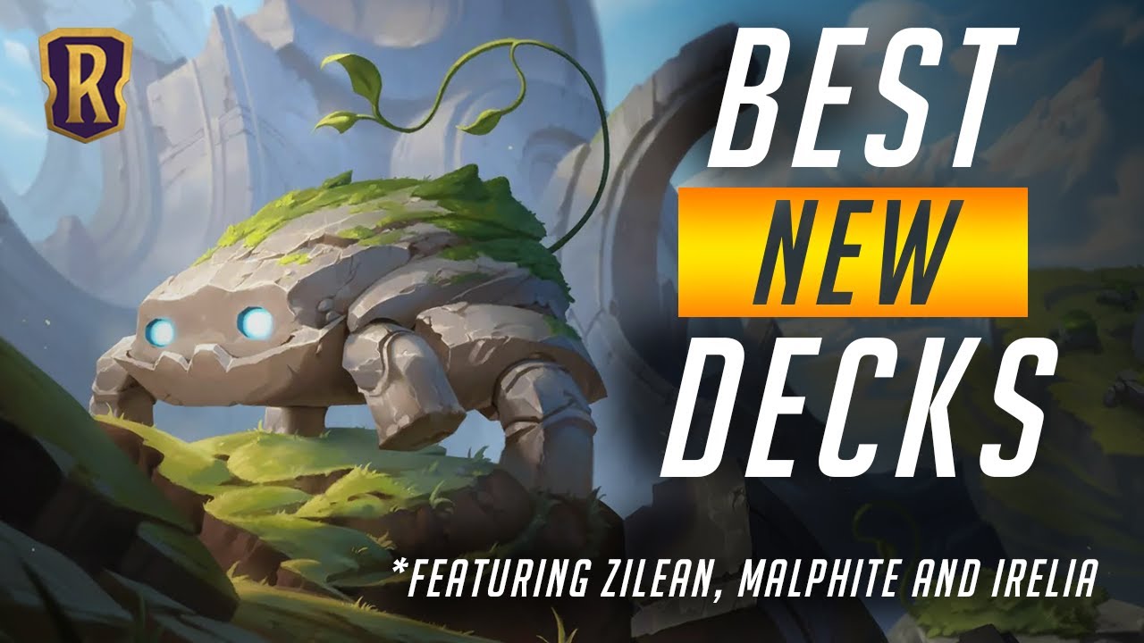 Best New Decks Patch 2.7.0 (Including Zilean, Malphite and Irelia) | Legends of Runeterra