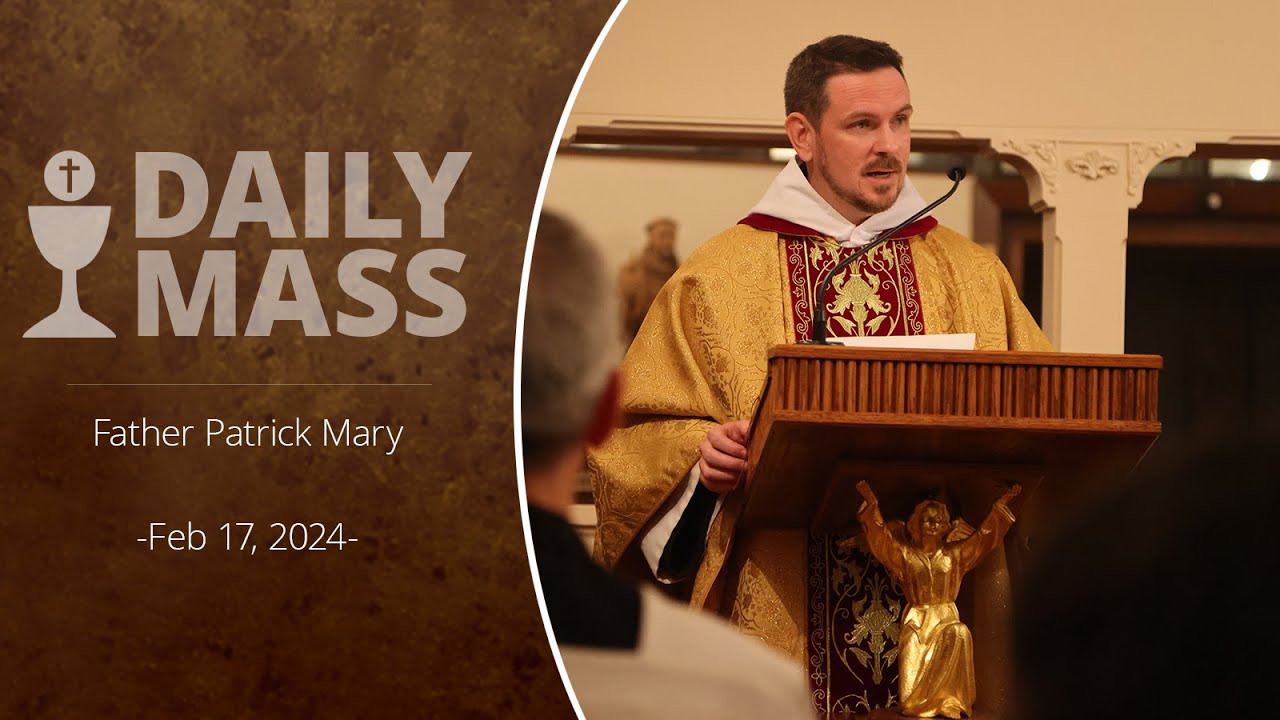 Catholic Daily Mass - Daily TV Mass - February 17, 2024