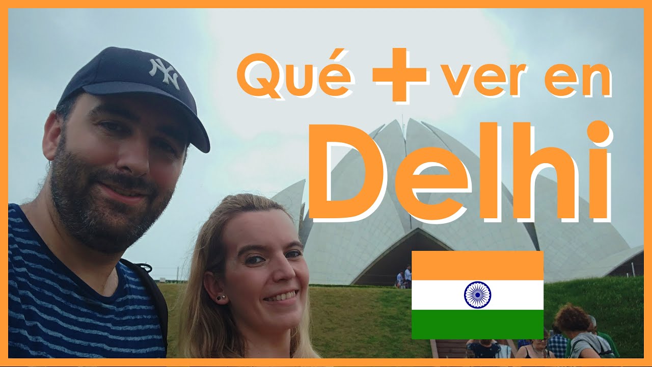 ¿Qué MÁS ver en NUEVA DELHI? 🇮🇳 India  📸
