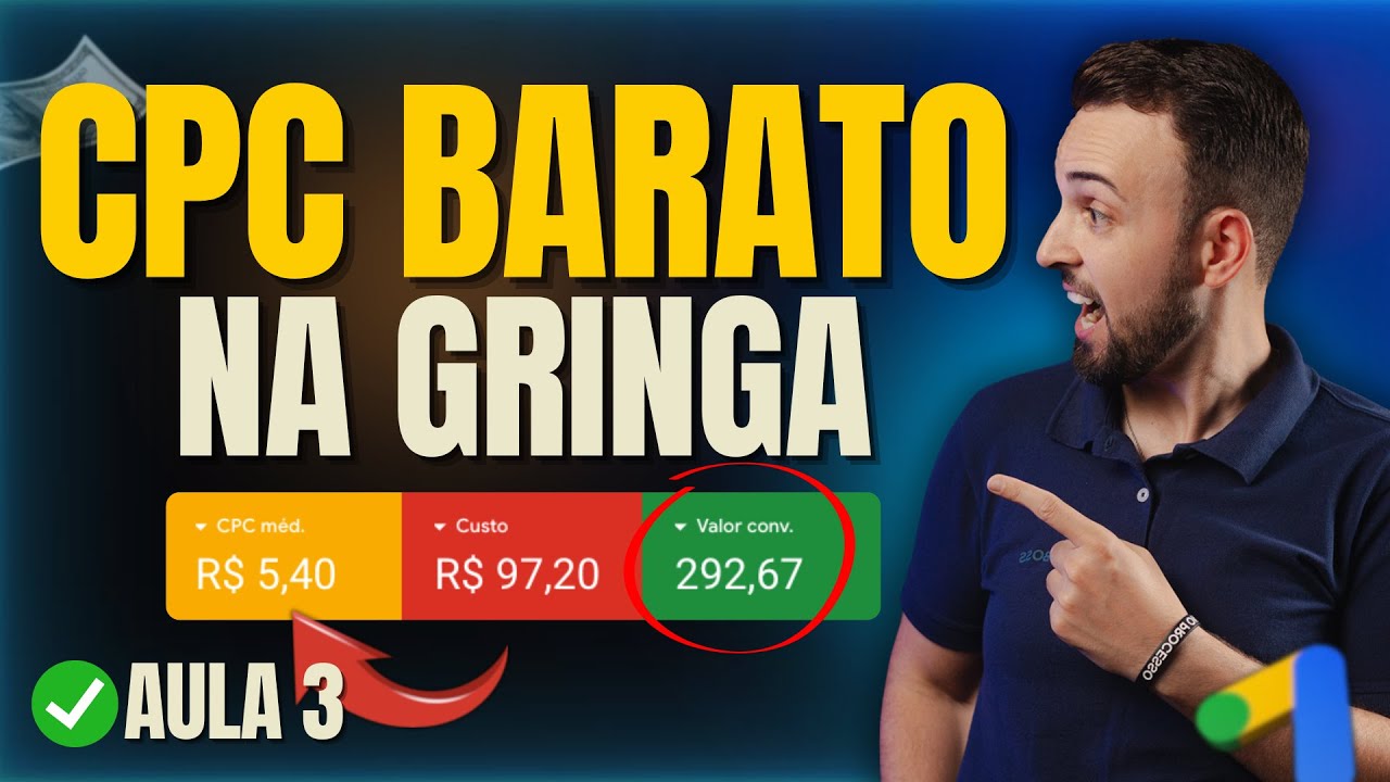 CPC BARATO NA GRINGA (Campanha para Europa Passo a Passo - Google Ads)