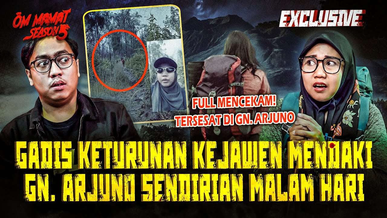WANITA KETURUNAN KEJAWEN INI NEKAT SOLO HIKING KE GUNUNG ARJUNO MALAM HARI #OMMAMAT