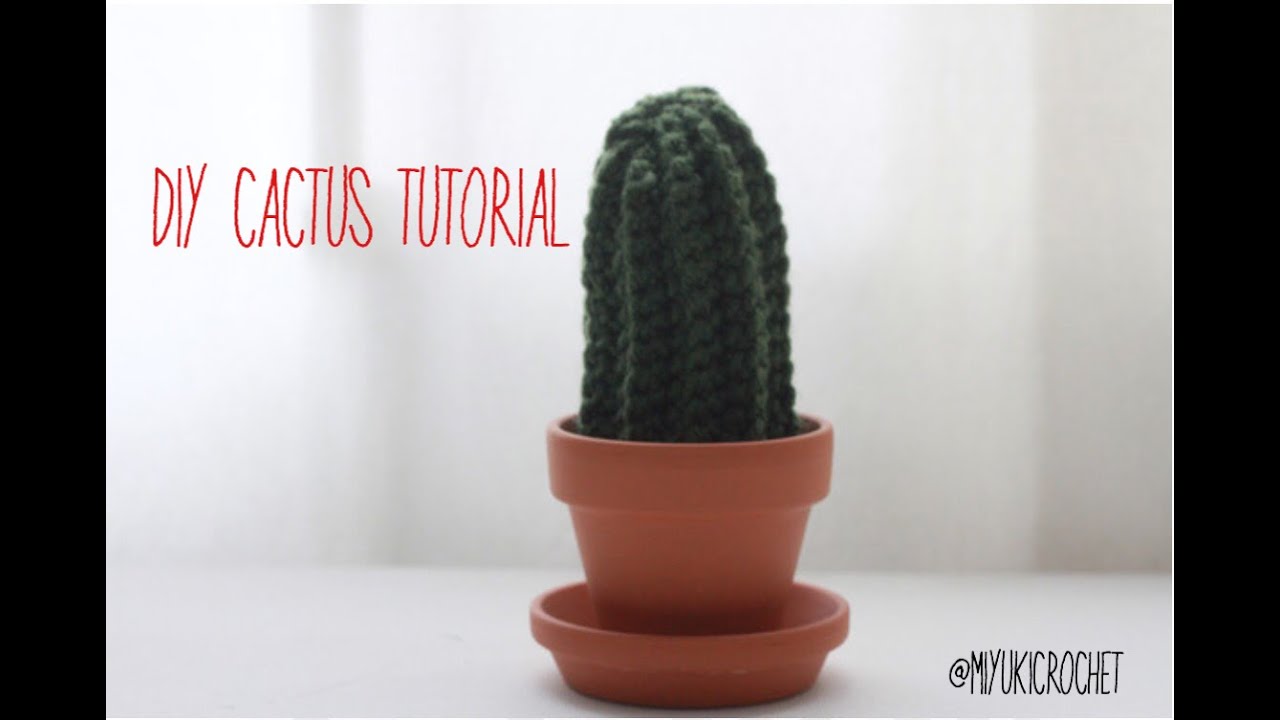 How To Crochet A Cactus Tutorial