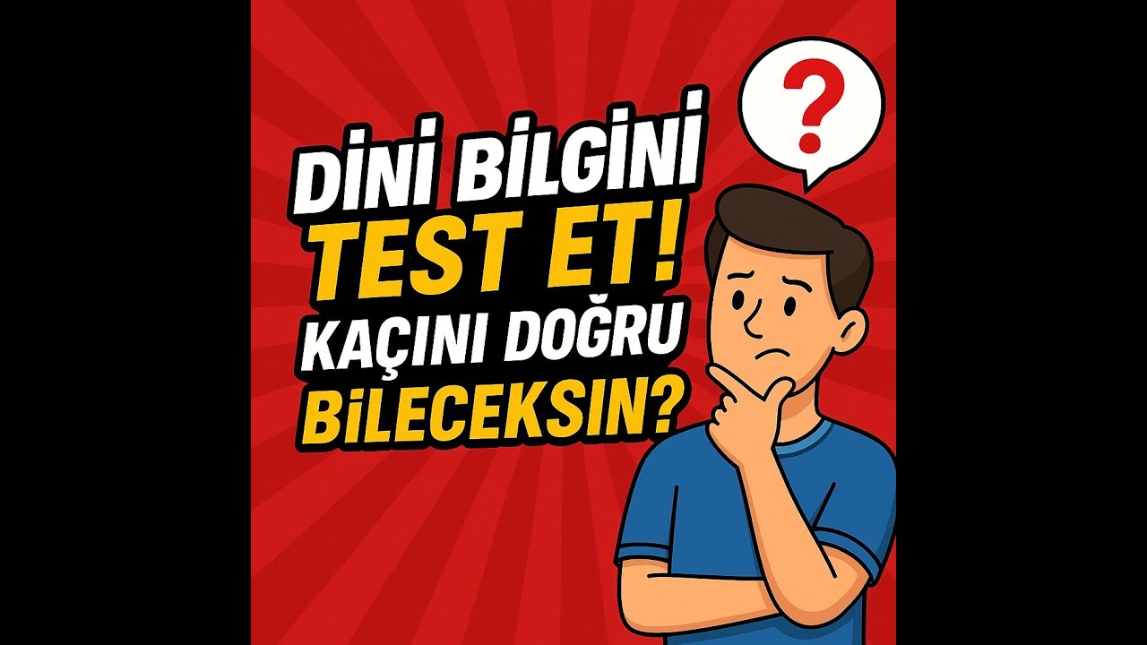 ✨️Hazır mısın? İslami Bilgin Ne Kadar G&uuml;&ccedil;l&uuml;? Bu Testle &Ouml;ğren!✨️