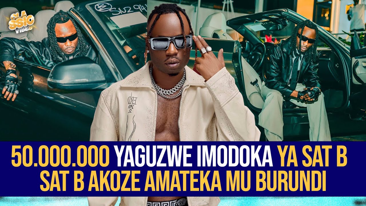 SAT B ASHIKANYE YA MODOKA YA 50.000.000 MU BURUNDI// ATEJE URUHAGARARA MU GISAGARA