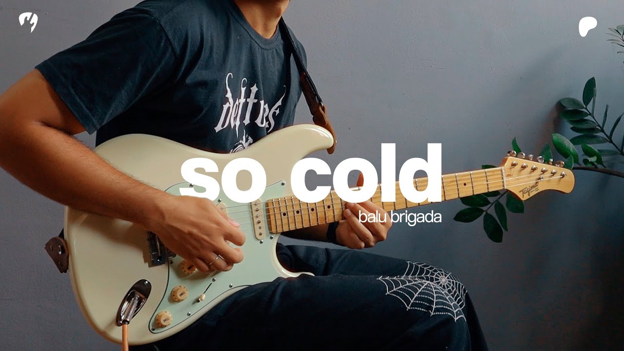 So Cold - Balu Brigada (Guitar Cover)