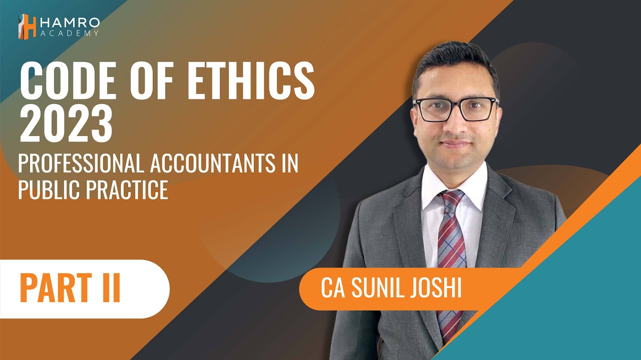 Code of Ethics | Professional Accountants in Public Practice | CA Sunil Joshi | Part 2