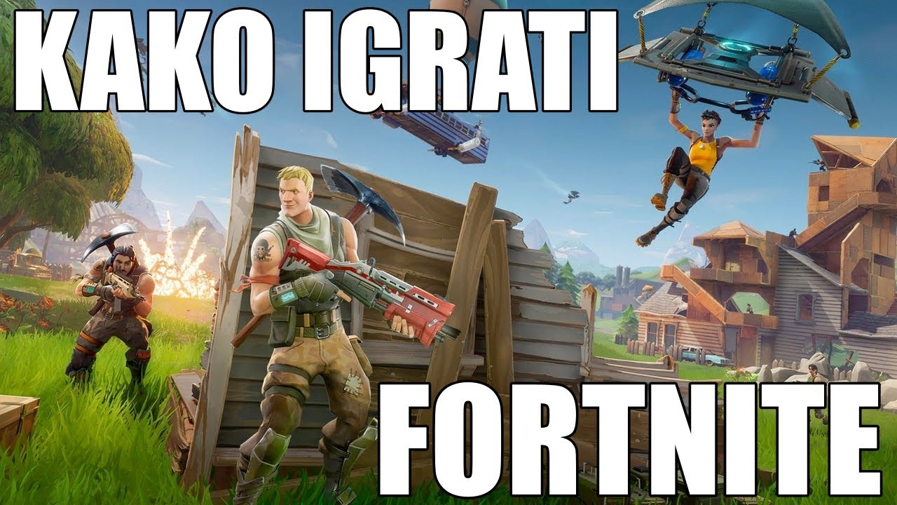 KAKO IGRATI FORTNITE