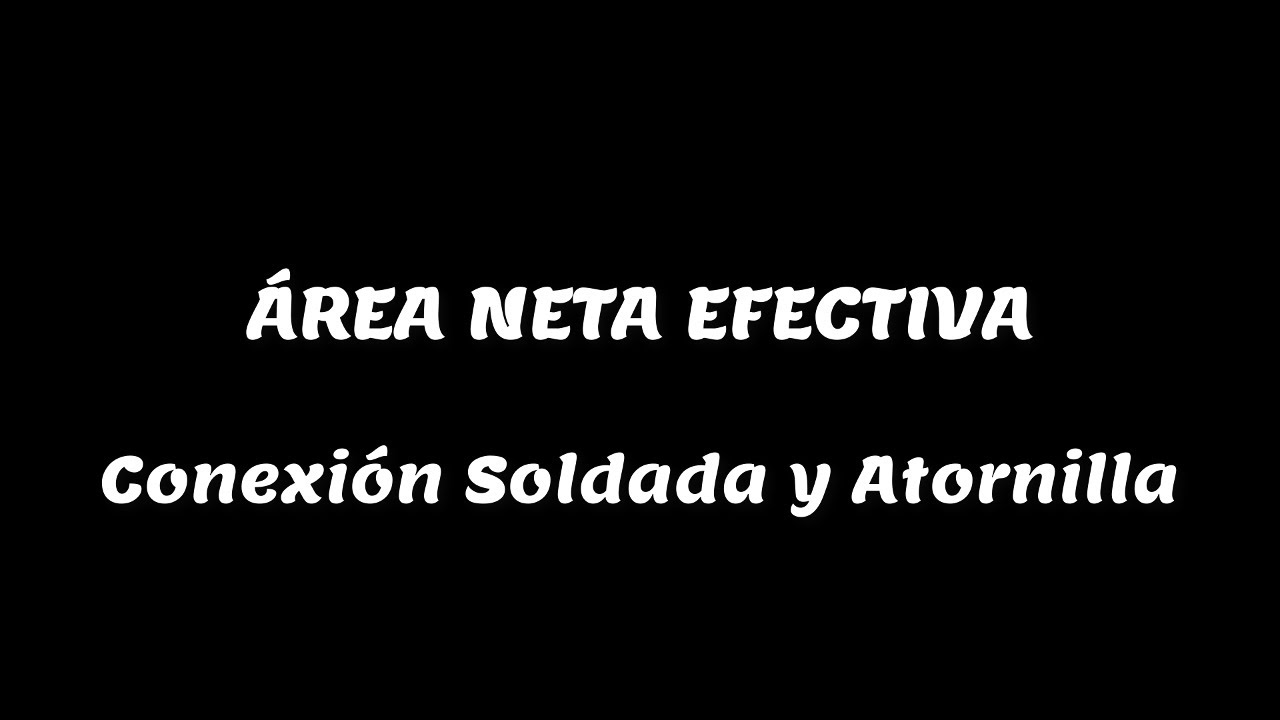 Área Neta Efectiva- Elementos de Acero en Tensión Atornillados y Soldados