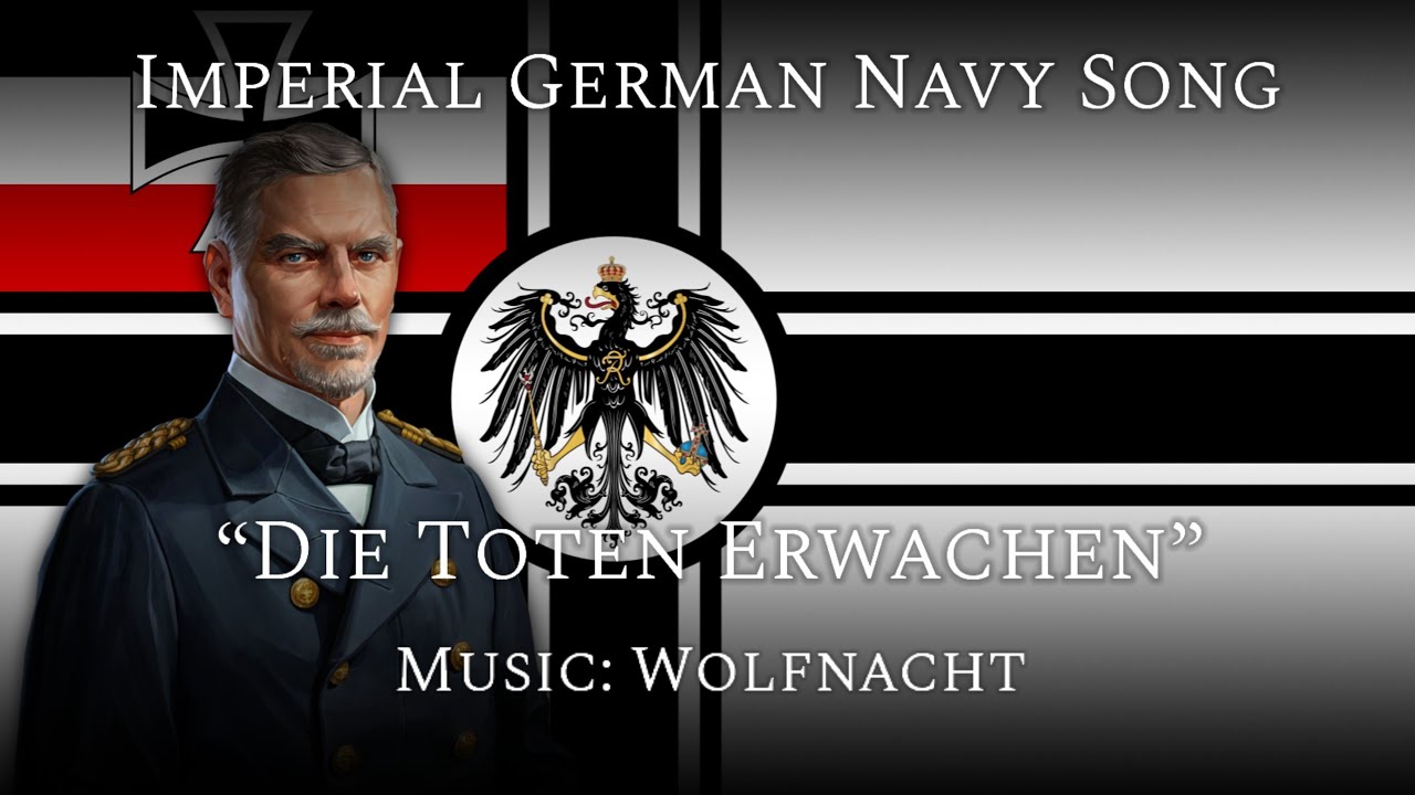 «Die Toten Erwachen» – German Imperial Navy Song (INSTRUMENTAL)