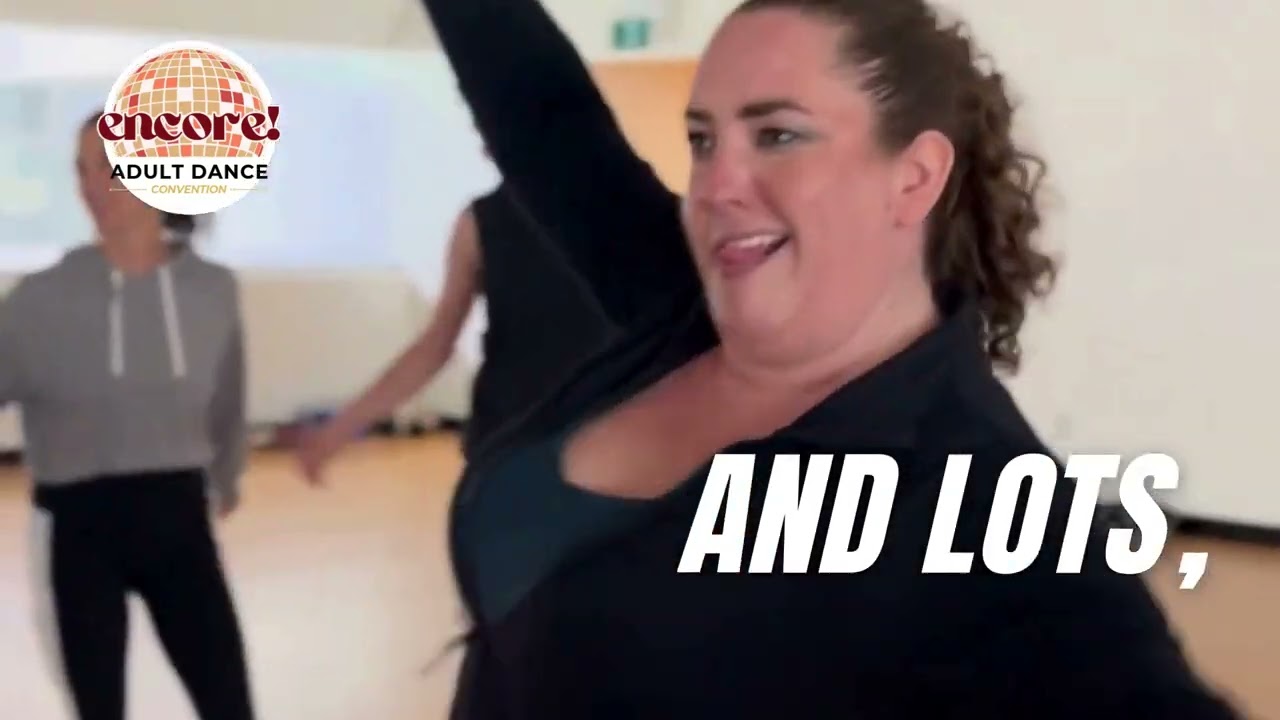 Encore!: Adult Dance Convention | 2025 Spring Registration Now Open!