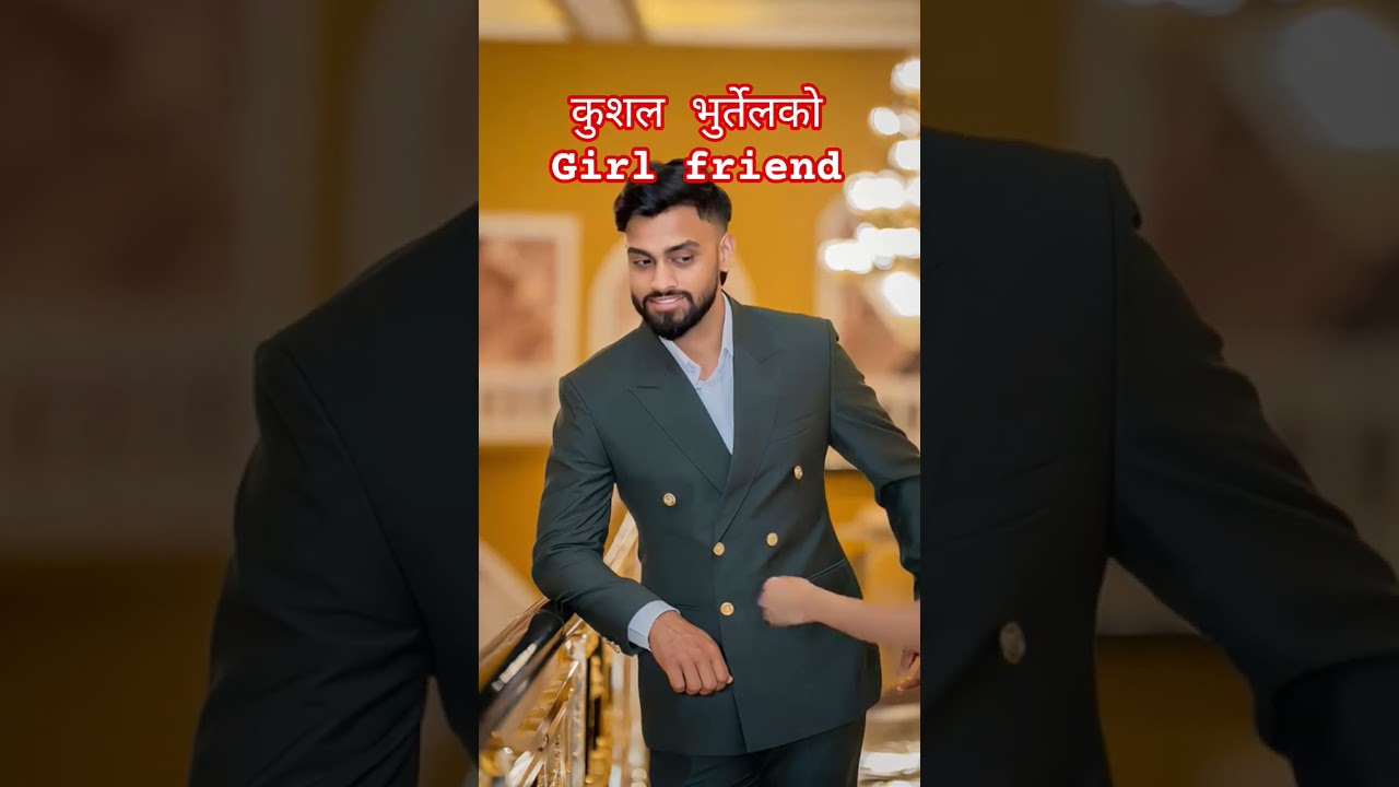 kushal Bhurtel girlfriend ..
