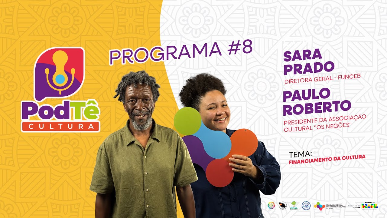 PodTêCultura EP #8: Financiamento da Cultura - Sara Prado e Paulo Roberto