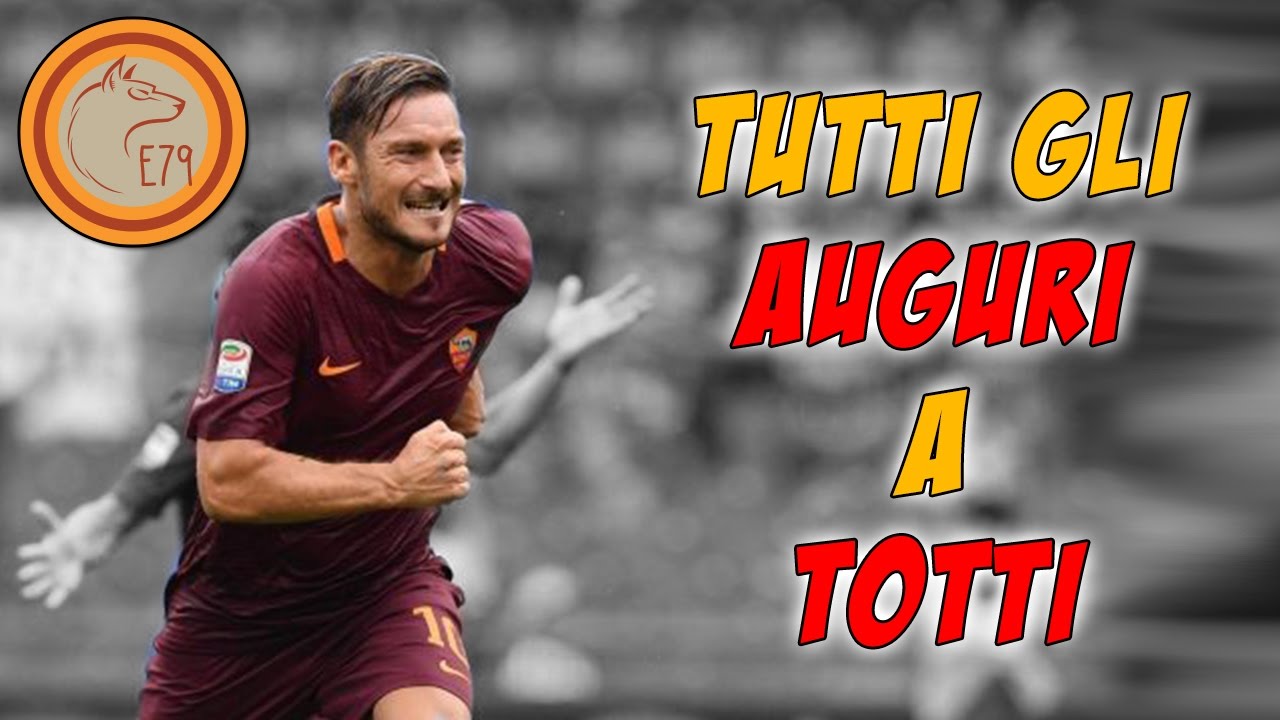 40 ANNI TOTTI, tutti i messaggi di AUGURI