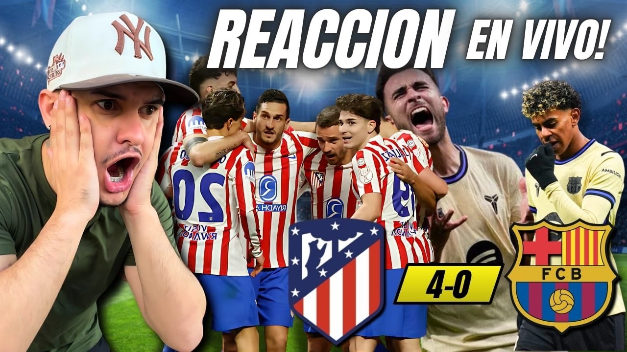 RESUMEN Y REACCION AL ATLETICO DE MADRID 4-0 FC BARCELONA! ¿ELIMINADOS?