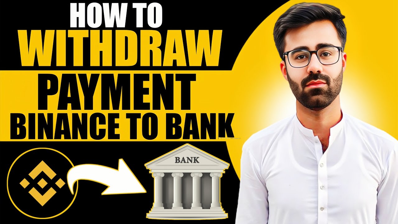 How To Withdraw Payment From Binance Exchange To Bank Account