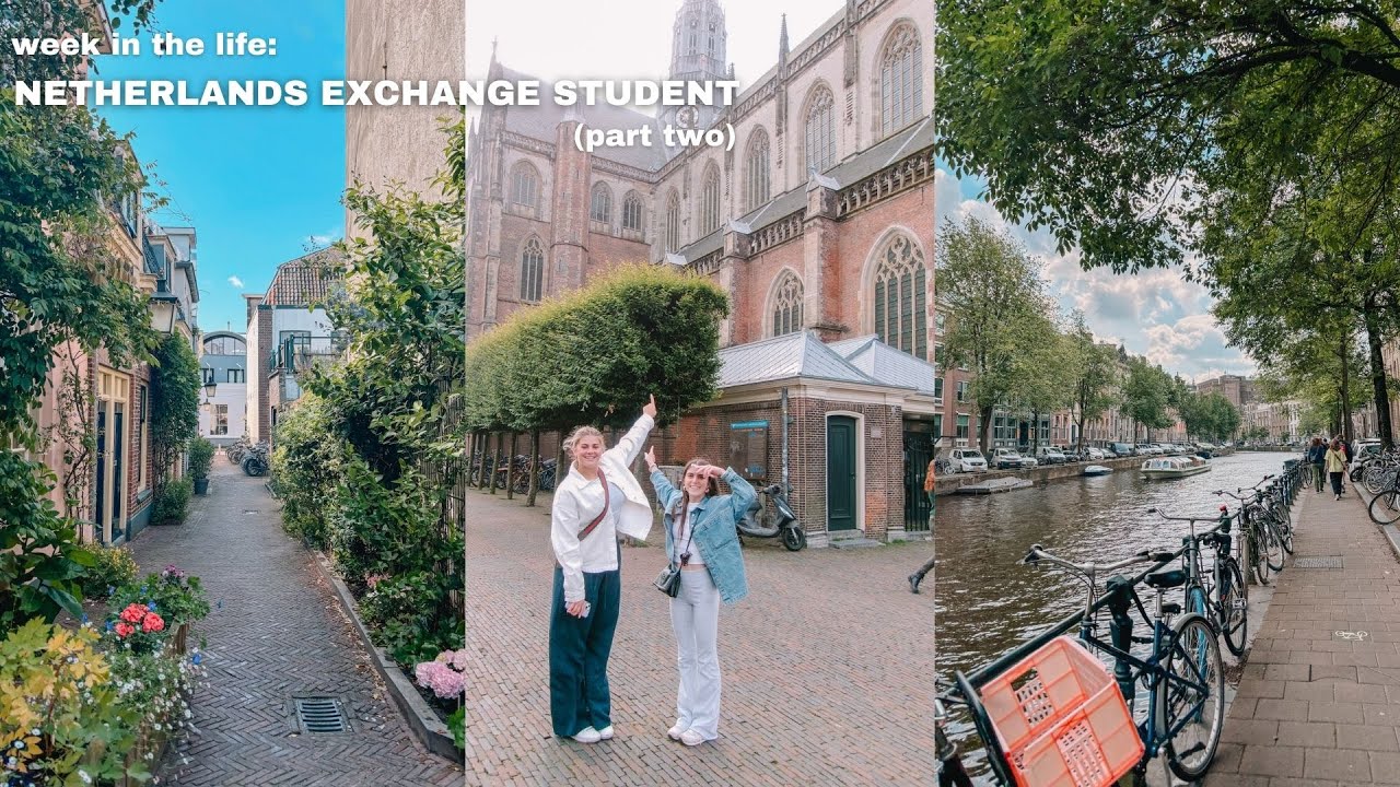 week in the life of an exchange student to the NETHERLANDS (part 2)