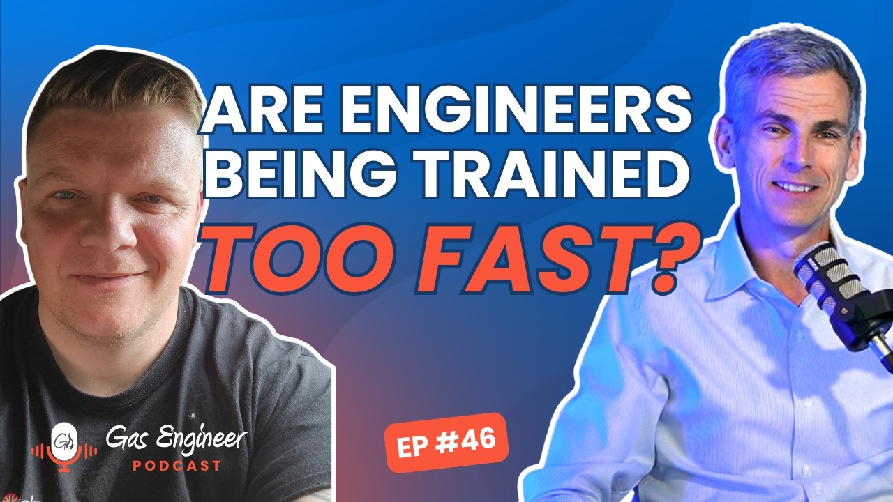 Are We Rushing Gas Engineers Through Training? w/ Terry Sawyer