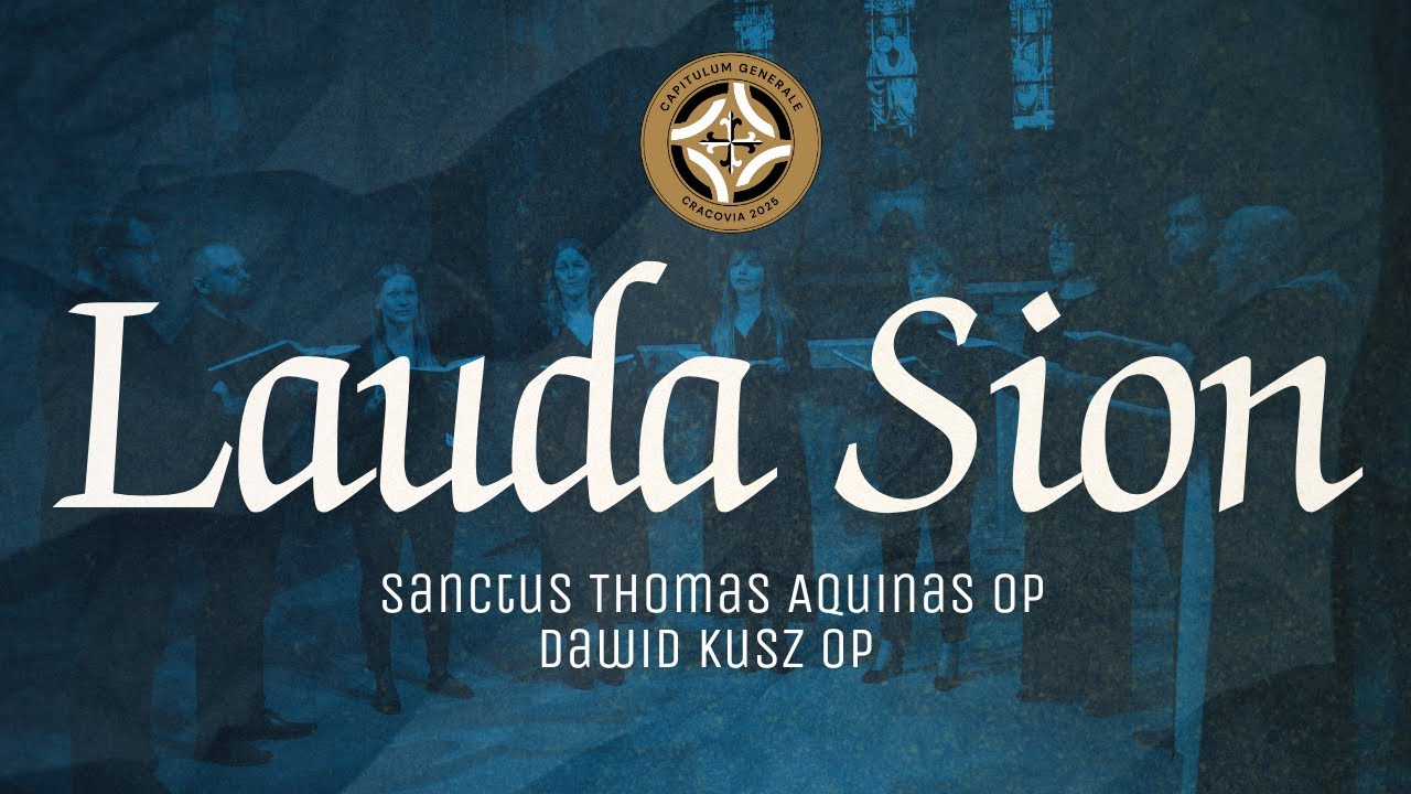 Lauda Sion ✣ Dominikańskie pieśni eucharystyczne