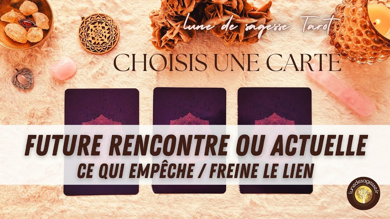 💞 FUTURE RENCONTRE OU ACTUELLE - Ce qui empêche / freine le lien💖✋⛔️ GUIDANCE SENTIMENTALE 🔮 3 CHOIX