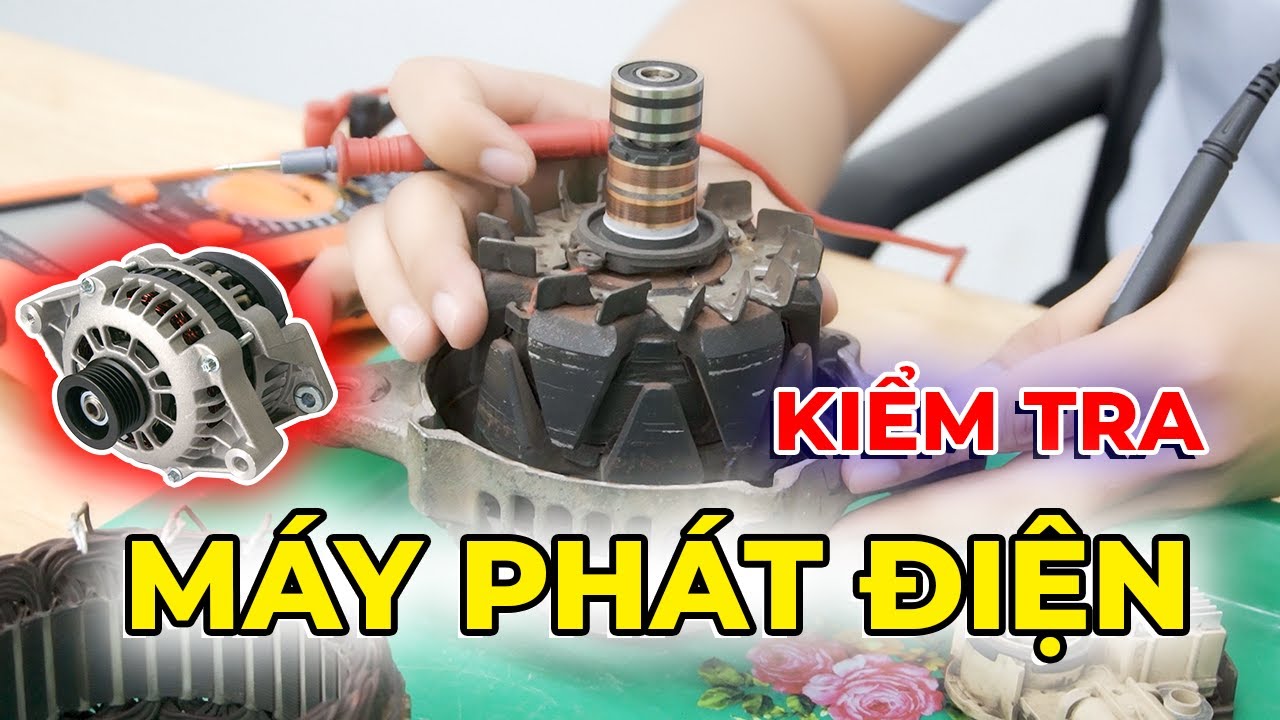 Hướng dẫn kiểm tra các bộ phận của máy phát điện cùng trung tâm VATC
